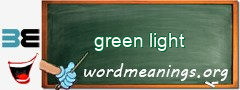 WordMeaning blackboard for green light